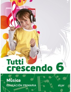 MUSICA 6ºPRIMARIA TUTTI CRESCENDO